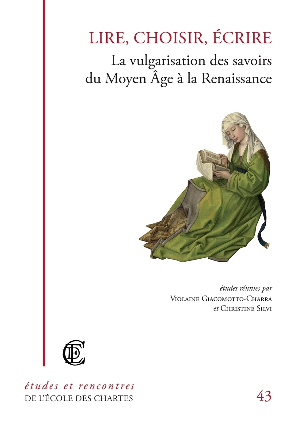 Couverture de "Lire, choisir, écrire : la vulgarisation des savoirs du Moyen Âge à la Renaissance" © Énc