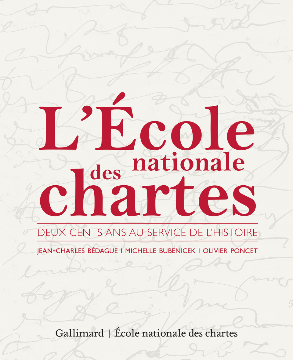  Couverture de l’ouvrage "L’École nationale des chartes. Deux cents ans au service de l’Histoire"