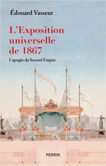 Couverture de l’ouvrage "L’exposition universelle de 1867"