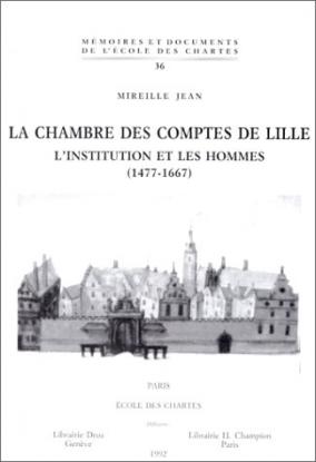 La Chambre des comptes de Lille. L'Institution et les hommes (1477-1667)