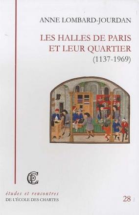 Couverture de "Les halles de Paris et leur quartier (1137-1969)" © Énc