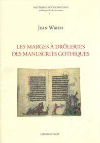 Les marges à drôleries des manuscrits gothiques