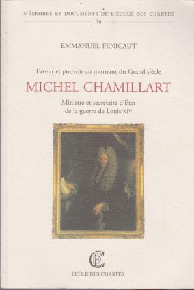 Michel Chamillart, ministre et secrétaire d’État de la guerre de Louis XIV