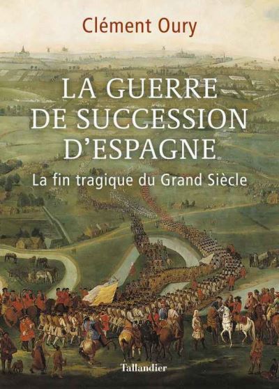 Couverture de La Guerre de Succession d'Espagne