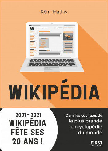 Couverture de Wikipédia, au coeur de la plus grande encyclopédie du monde