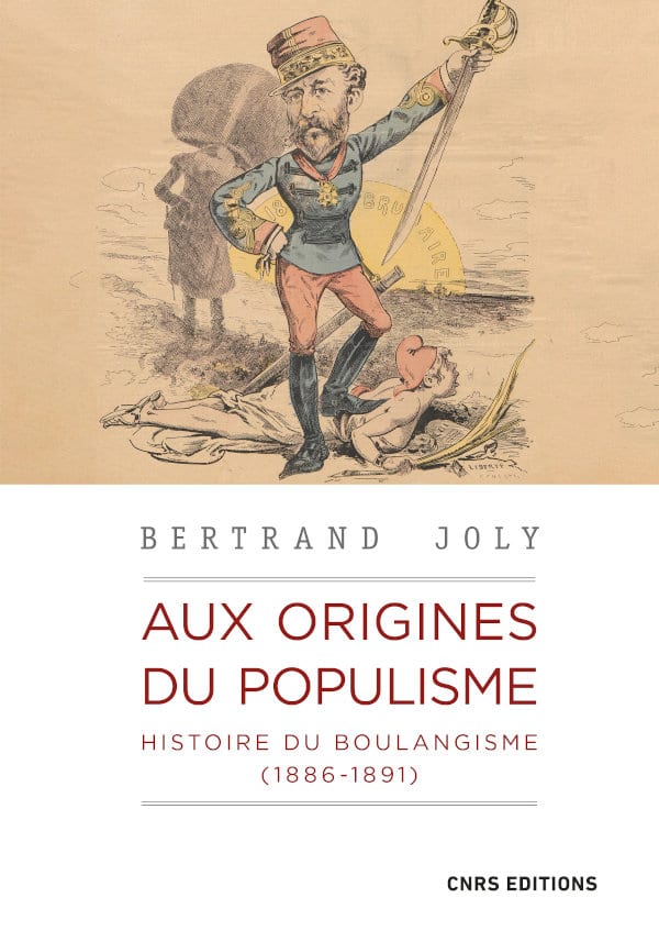 Couverture de l’ouvrage Aux origines du populisme. Histoire du boulangisme (1886-1891)