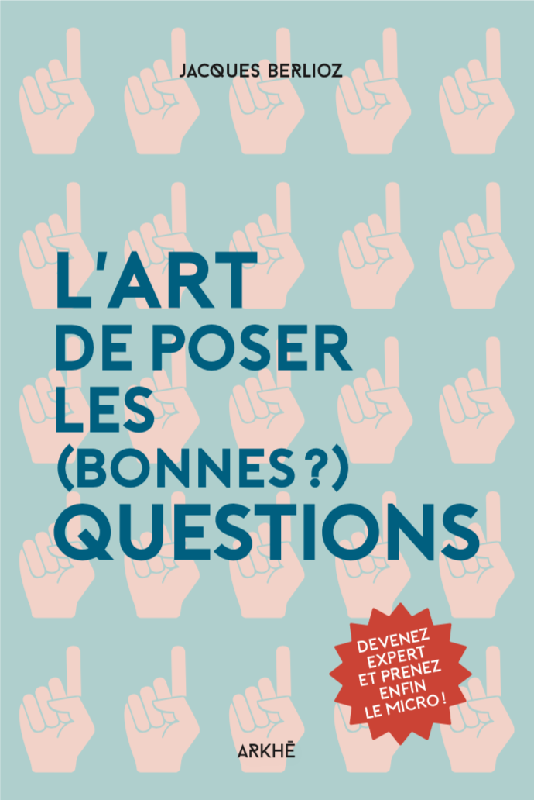 Couverture de L'Art de poser les (bonnes ?) questions