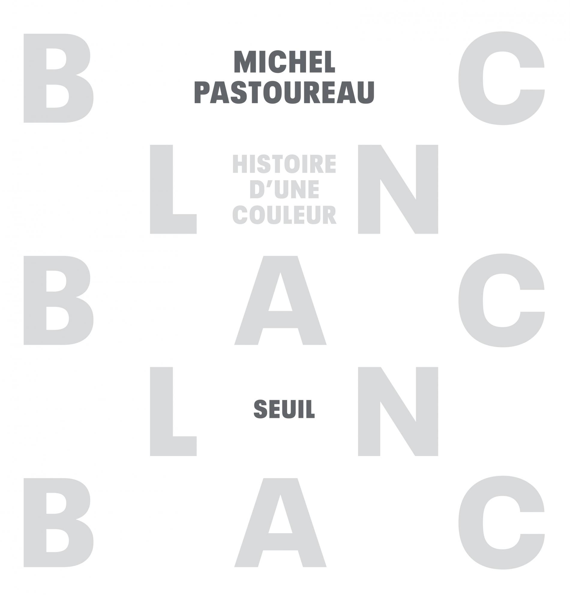 Couverture de l’ouvrage Blanc. Histoire d'une couleur