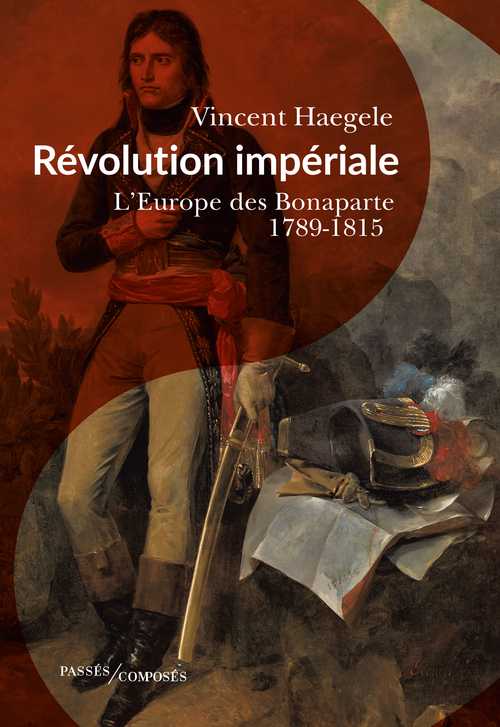 Couverture de l’ouvrage Révolution impériale. L’Europe des Bonaparte. 1789-1815