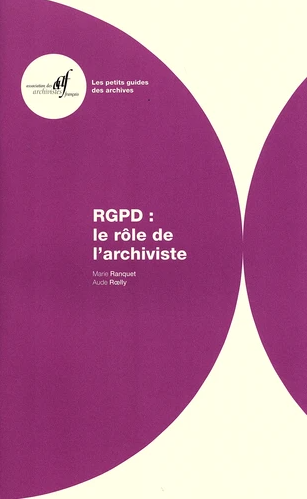 Couverture de l’ouvrage RGPD : le rôle de l’archiviste