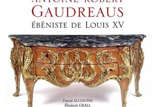 Couverture de Antoine Robert Gaudreaus. Ébéniste de Louis XV