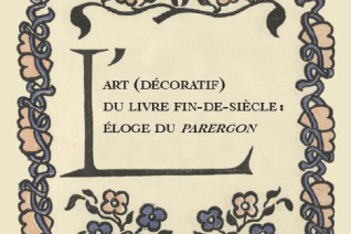 Affiche de la journée « L’art (décoratif) du livre fin-de-siècle : éloge du parergon »