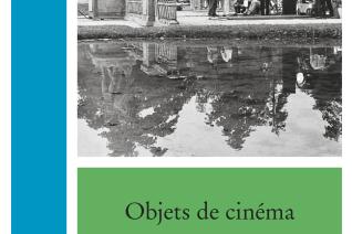 Couverture de l’ouvrage Objets de cinéma : de Marienbad à Fantômas