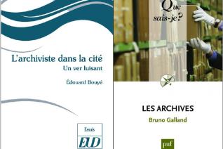 Couvertures des ouvrages L’archiviste dans la cité : un ver luisant et Les archives