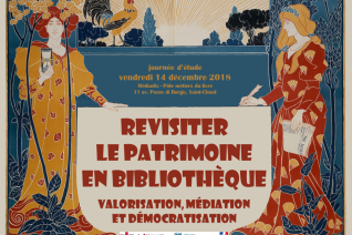 Revisiter le patrimoine en bibliothèque. Valorisation, médiation et démocratisation