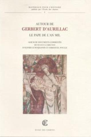 Autour de Gerbert d'Aurillac, le pape de l'an mil