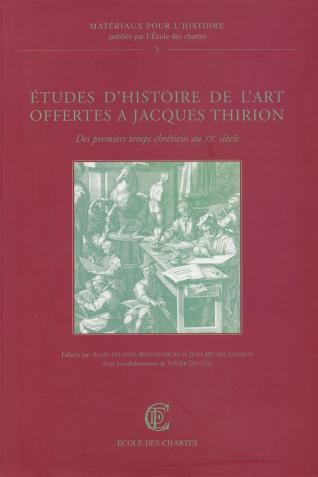 Couverture de «  Études d'histoire de l'art offertes à Jacques Thirion  » © Énc