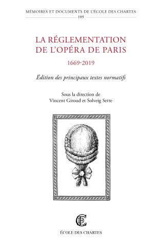 Couverture de l’ouvrage La réglementation de l'Opéra de Paris, 1669-2019
