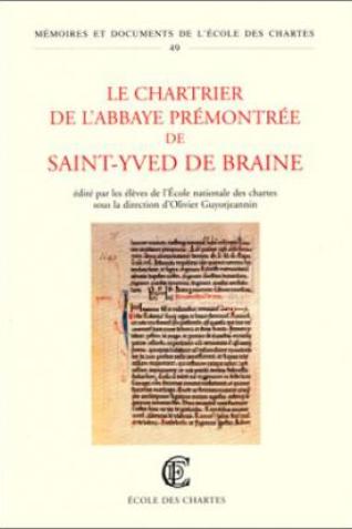 Le chartrier de l’abbaye prémontrée de Saint-Yved de Braine