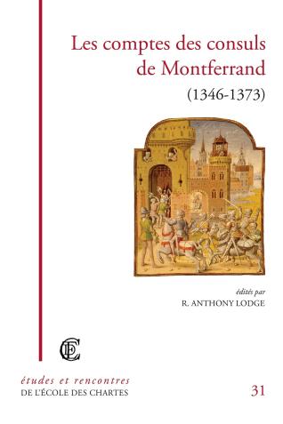 Couverture de "Les comptes des consuls de Montferrand (1346-1373)" © Énc