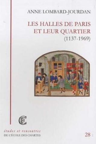 Couverture de "Les halles de Paris et leur quartier (1137-1969)" © Énc