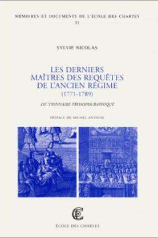 Les Derniers Maîtres des Requêtes de l'Ancien Régime