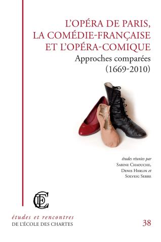 Couverture de "L'opéra de Paris, La Comédie-Française et l'Opéra comique" © Énc