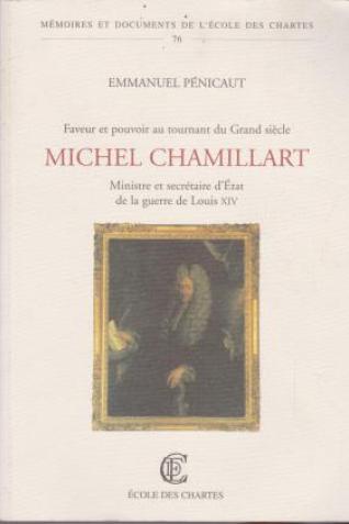 Michel Chamillart, ministre et secrétaire d’État de la guerre de Louis XIV