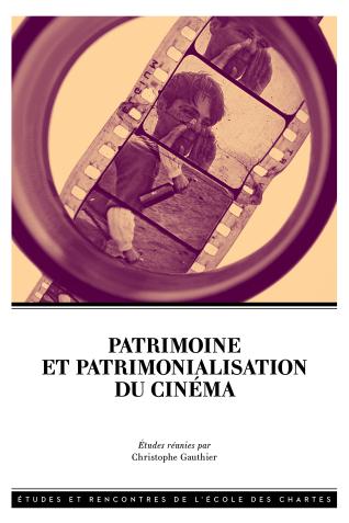 Couverture de l’ouvrage Patrimoine et patrimonialisation du cinéma