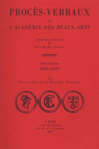 Procès-verbaux de l'Académie des beaux-arts 1835-1839