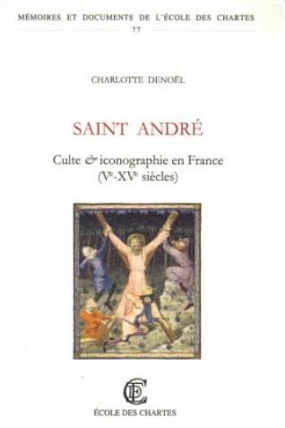 Saint André : culte et iconographie en France (ve-xve siècles)