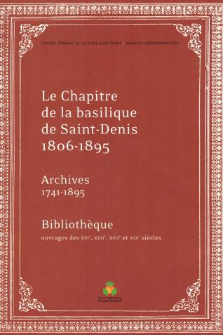 Couverture de l'ouvrage Le Chapitre de la basilique de Saint-Denis 1806-1895