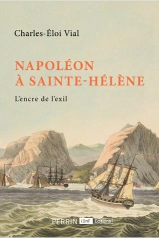 Couverture de Napoléon à Sainte-Hélène. L'encre de l'exil