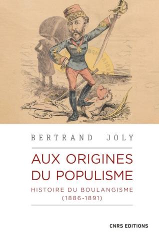 Couverture de l’ouvrage Aux origines du populisme. Histoire du boulangisme (1886-1891)