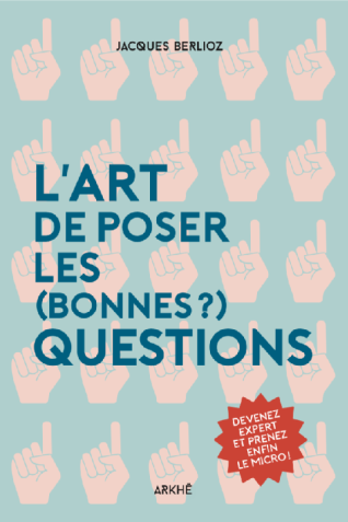 Couverture de L'Art de poser les (bonnes ?) questions