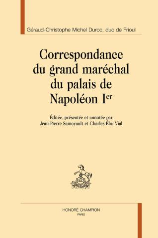 Couverture de la Correspondance du grand maréchal du palais de Napoléon Ier