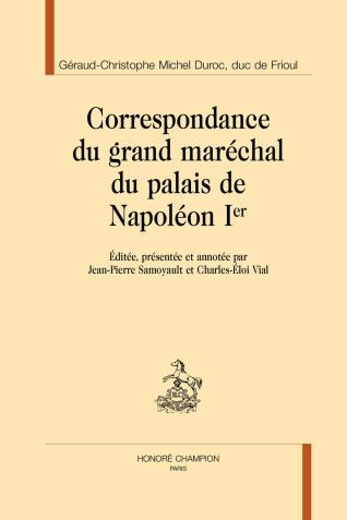 Couverture de la Correspondance du grand maréchal du palais de Napoléon Ier