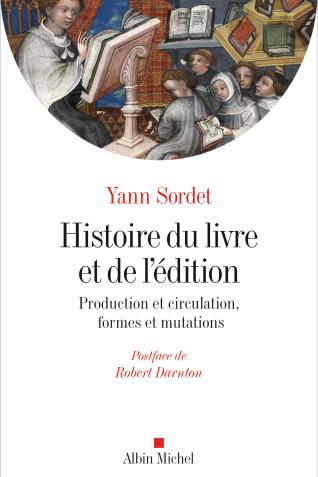 Couverture de l’ouvrage Histoire du livre et de l’édition. Production et circulation, formes et mutations