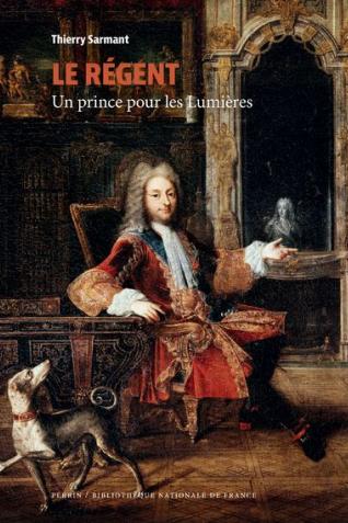 Couverture de l’ouvrage Le Régent. Un prince pour les Lumières