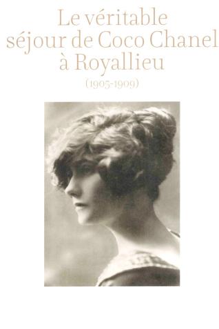 Couverture de l’ouvrage Le véritable séjour de Coco Chanel à Royallieu (1905-1909), par Brigitte Sibertin-Blanc