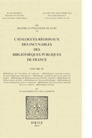 Couverture des Catalogues régionaux des incunables des bibliothèques publiques de France - Volume XV, par Yvonne Fernillot