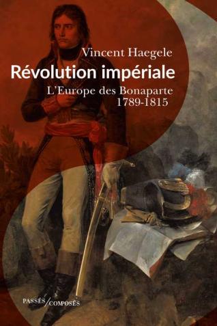 Couverture de l’ouvrage Révolution impériale. L’Europe des Bonaparte. 1789-1815