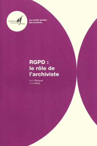 Couverture de l’ouvrage RGPD : le rôle de l’archiviste