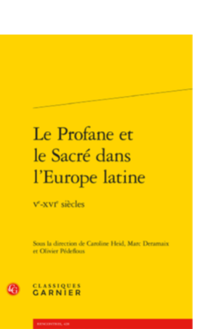 Couverture Le Profane et le Sacré dans l’Europe latine. Ve-XVIe siècles