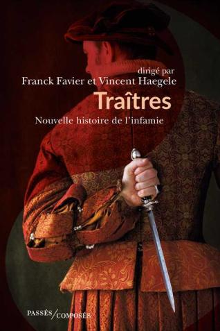 Couverture de l’ouvrage Traîtres. Nouvelle histoire de l’infamie