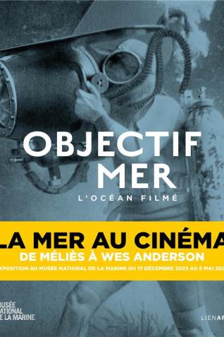 Affiche de l'exposition "Objectif Mer : l’océan filmé"
