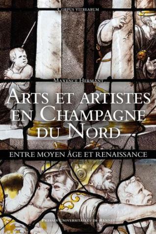 Image décorative : couverture de l’ouvrage Arts et artistes en Champagne du Nord. Entre Moyen Âge et Renaissance