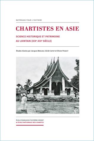 Image décorative : couverture de l’ouvrage "Chartistes en Asie. Science historique et patrimoine au lointain (XIXe-XXIe siècle)"