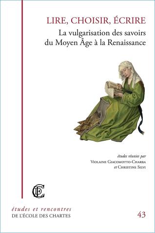 Image décorative : couverture de "Lire, choisir, écrire : la vulgarisation des savoirs du Moyen Âge à la Renaissance"