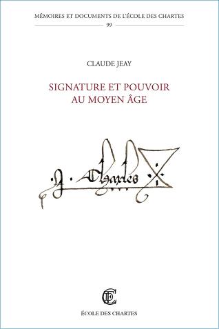 Image décorative : couverture de « Signature et pouvoir au Moyen Âge »